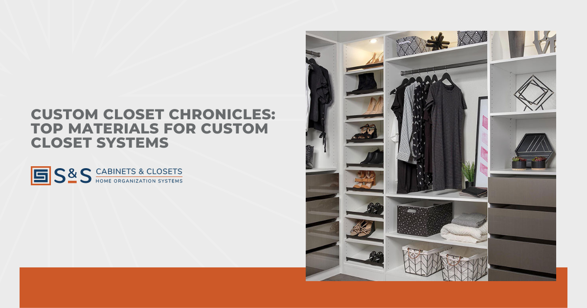 Custom Closet Chronicles: Top Materials for Custom Closet Systems