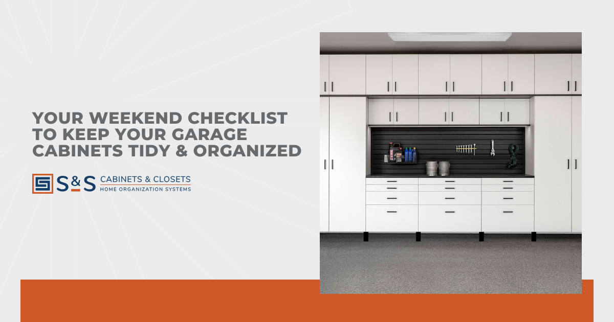 Your Weekend Checklist to Keep Your Garage Cabinets Tidy & Organized