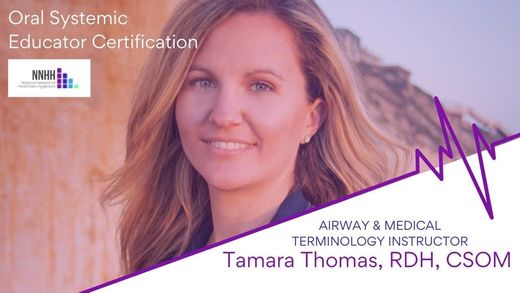 Tamara Thomas Oral Systemic Educator Certification