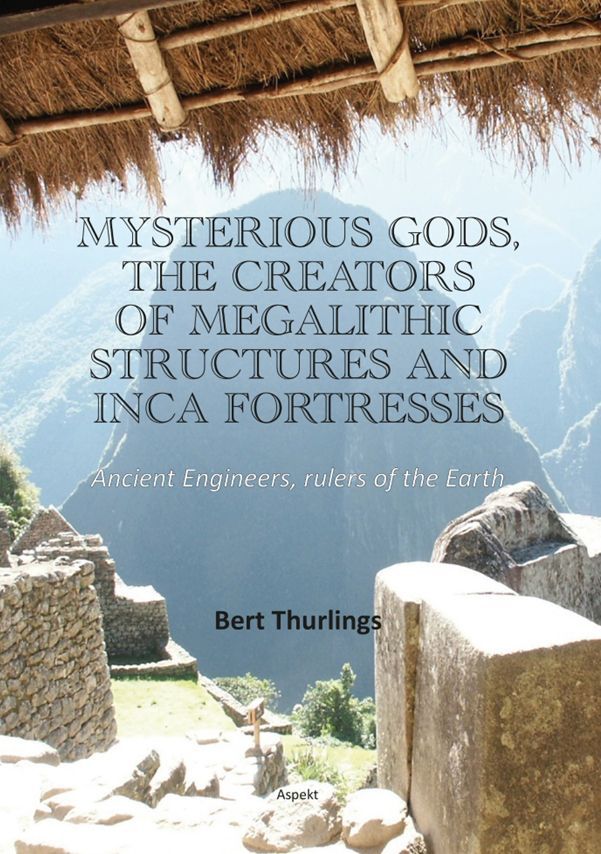 Mysterious Gods, the creators of megalithic structures and the Inca fortresses
