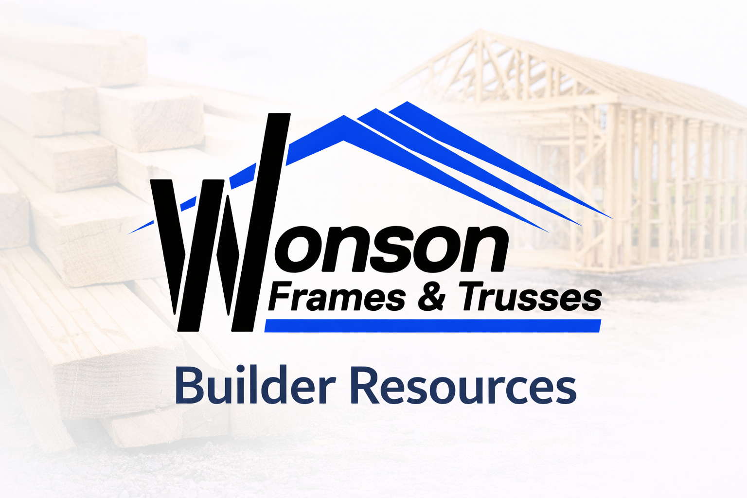 Wonson Frames & Trusses builder resources page banner showing timber framing construction and structural building guides for residential builders.