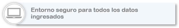 Entorno seguro para todos los datos ingresados
