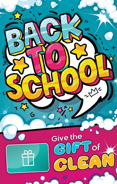 A poster that says `` back to school give the gift of clean ''.