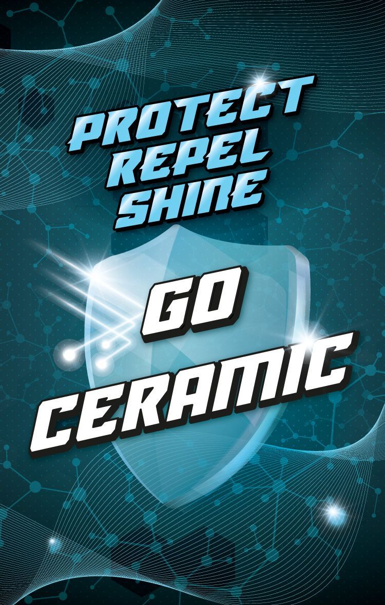 A poster that says `` protect repel shine go ceramic '' with a shield on it.