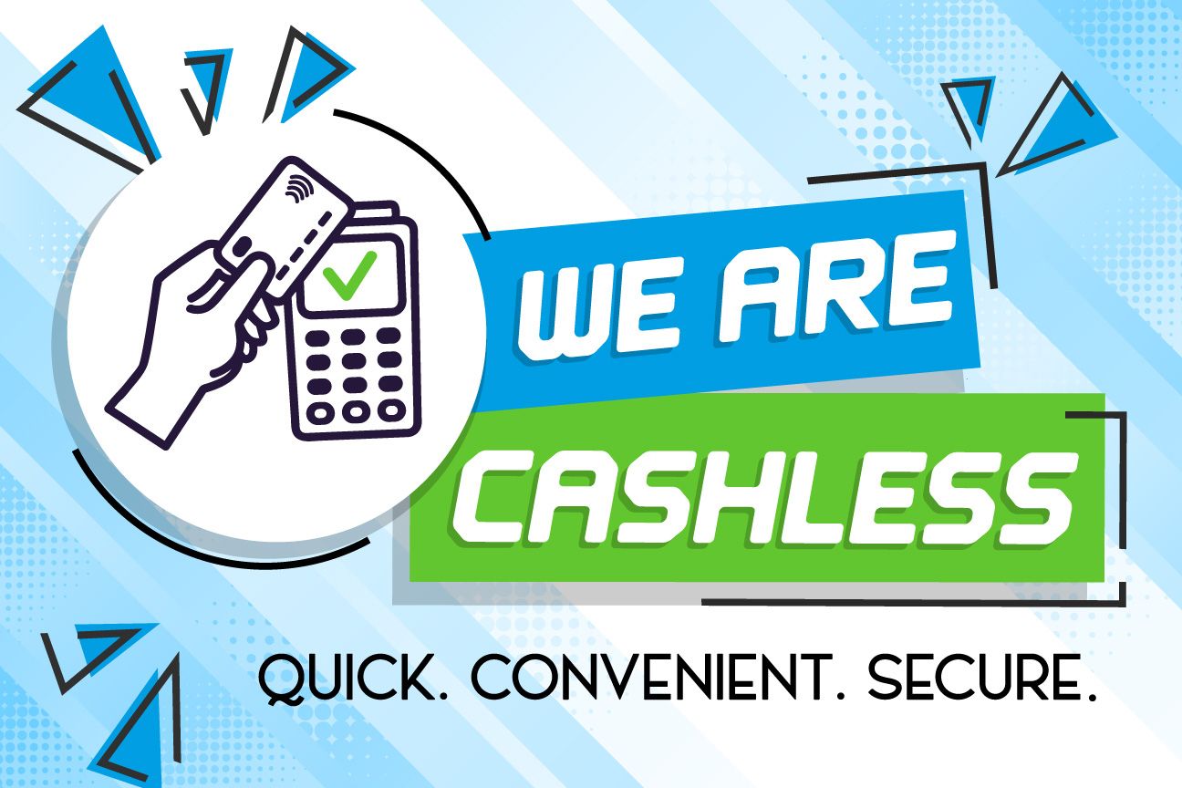 A poster that says `` we are cashless quick convenient secure ''