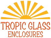Tropic Glass Enclosures