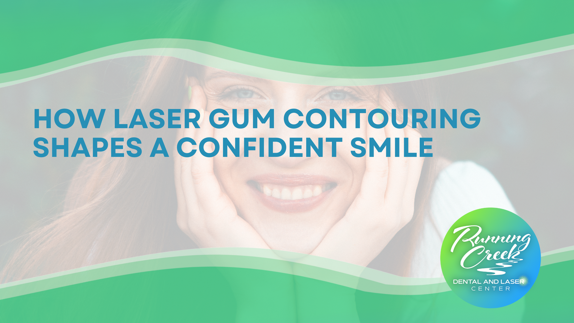 How laser gum contouring shapes a confident smile