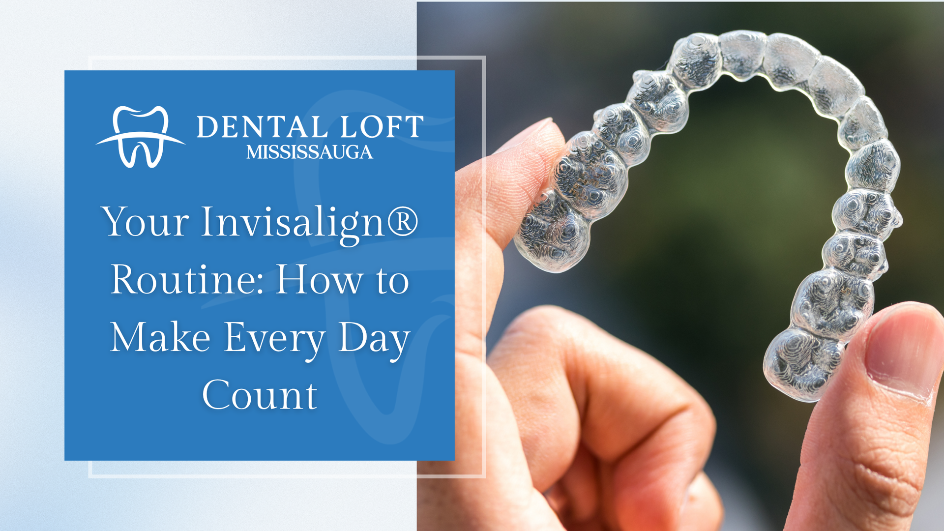 Invisalign aligner held by hand; text reads 