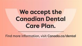 We accept the Canadian Dental Care Plan ( CDCP)