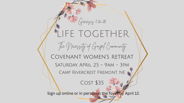 Women's Retreat — Omaha, NE — Covenant Presbyterian Church Women's Retreat — Omaha, NE — Covenant Presbyterian Church