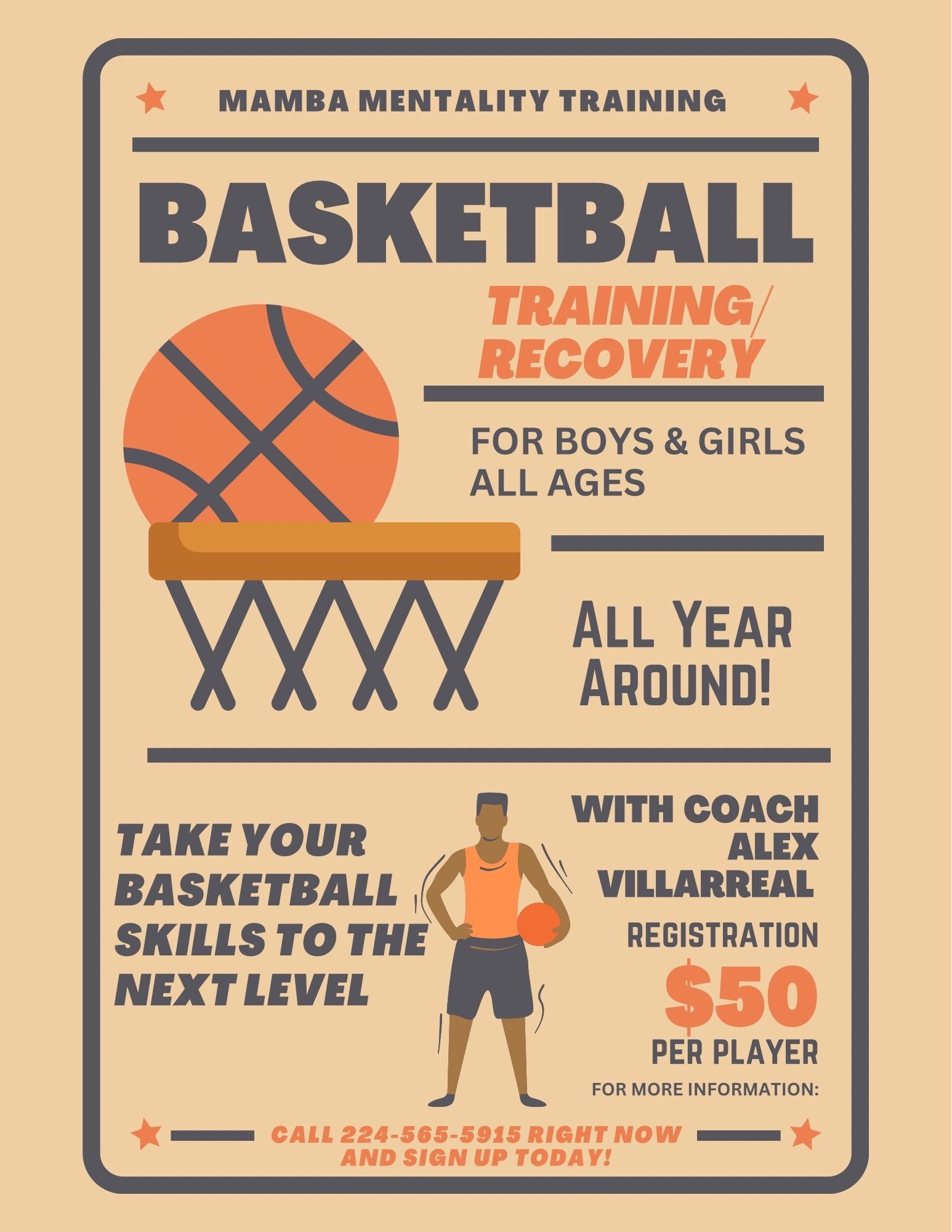 Flyer for Mamba Mentality Basketball training with Coach Alex Villarreal, $50 per player, call 224-858-5918 to sign up.