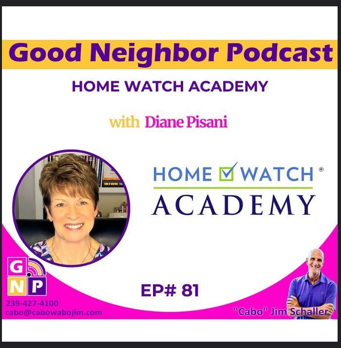 Good Neighbor Podcast with Diane Pisani — Naples, FL — Home Watch Academy
