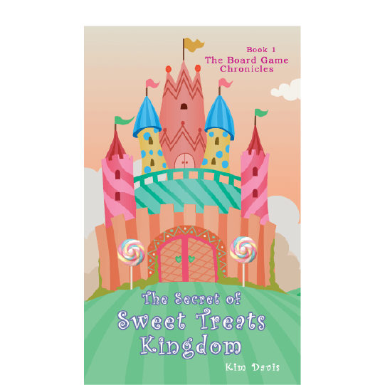 Candy-colored castle with a big lollipop on each side of the door. Text: The Secret of Sweet Treats Kingdom. The Board Game Chronicles. Book 1.