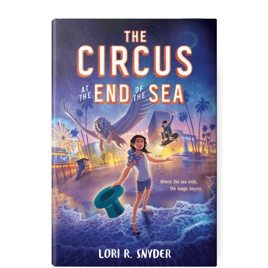 Girl standing on the beach at the water’s edge at night with a top hat in her hand and a small octopus sitting on her shoulder while a flying lion and a boy on a skateboard are in the air behind her. Text: The Circus at the End of the Sea. Where the sea ends, the magic begins.