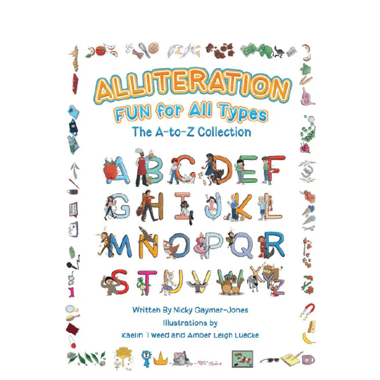 Each letter of the alphabet with a picture that starts with the same letter. Text: Alliteration Fun for All Types. The A-to-Z Collection.