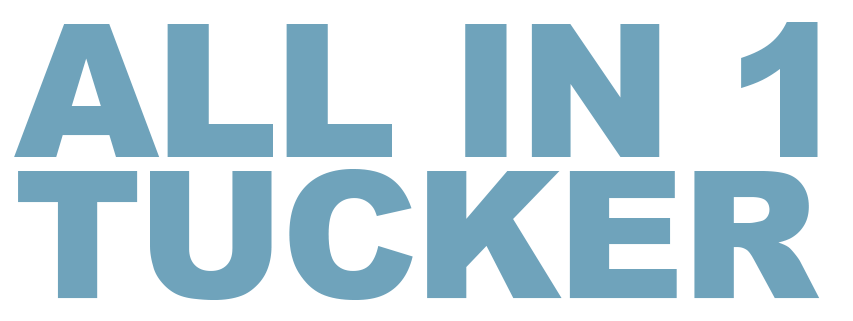 All In 1 Tucker