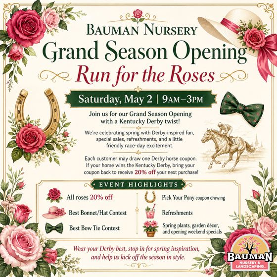 Bauman Nursery Season Opener graphic. Colorful spring flowers and butterflies surround a banner with event details for April 2026.