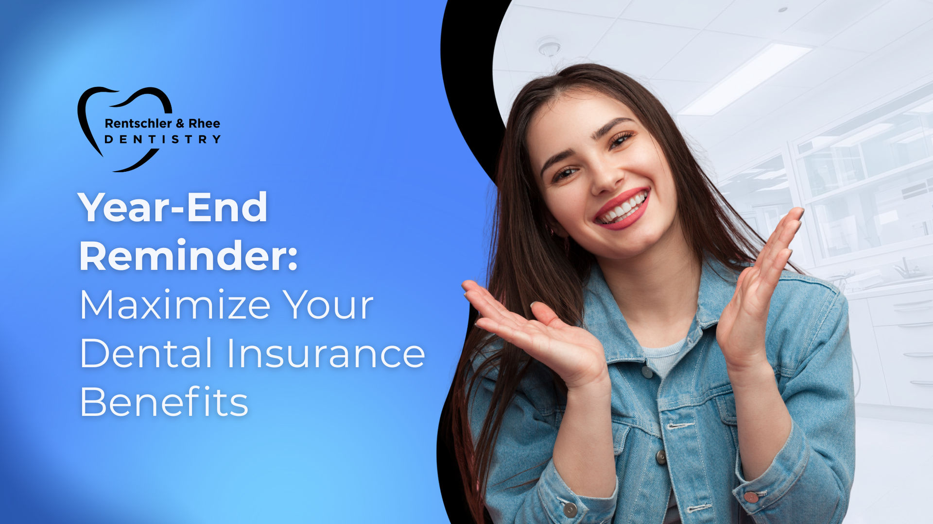 Smiling woman in jean jacket next to text promoting use of dental insurance benefits before year-end.