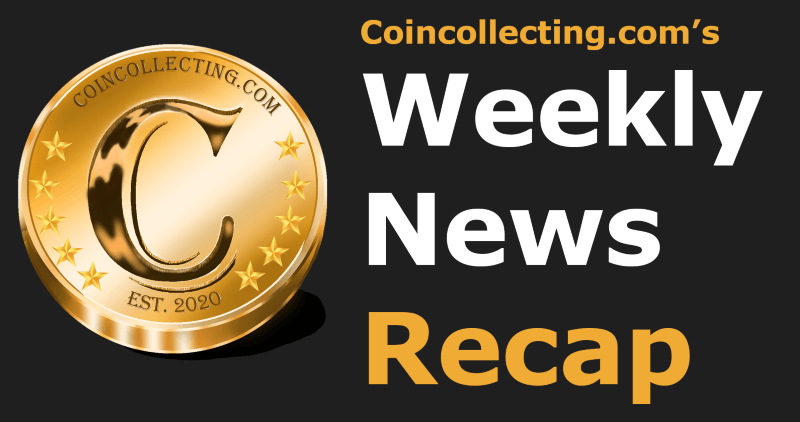 Gold coin on black background coincollecting.com's weekly news recap