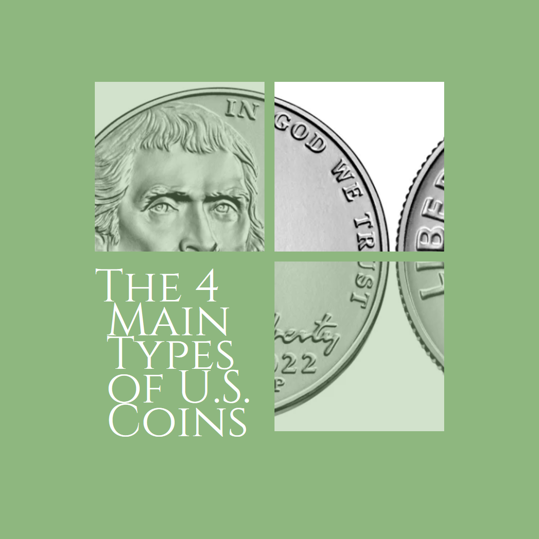 The 4 main types of U.S. Coins