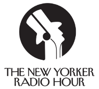 The New Yorker Radio Hour