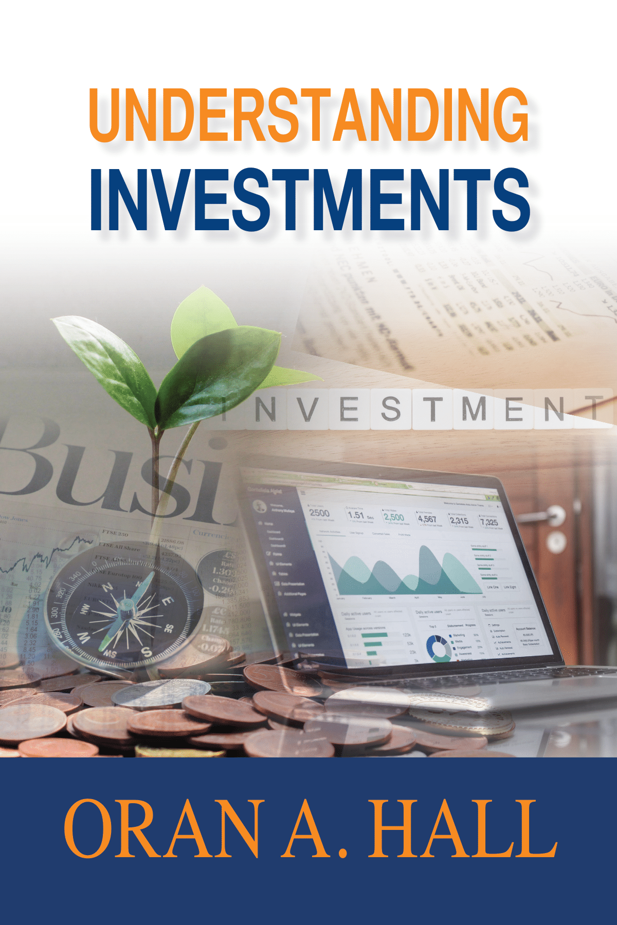 Oran Hall Publishes Book Titled " Understanding Investments"