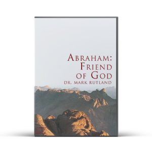 Book cover with title "Abraham: Friend of God" by Dr. Mark Rutland. Mountains in background.