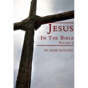 Book cover: A weathered wooden cross against a cloudy sky. Title: "Jesus in the Bible." Author: Dr. Mark Rutland.