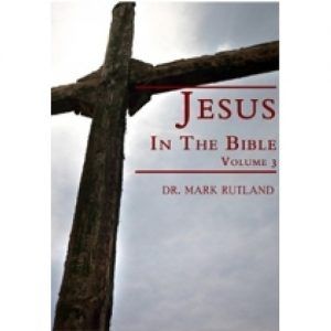 Book cover: Wooden cross against cloudy sky; title "Jesus in The Bible" by Dr. Mark Rutland.