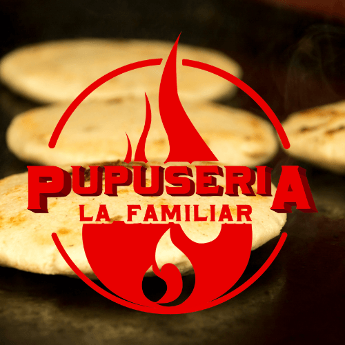 Pupuseria La Familiar | Mexican & Salvadorian Food