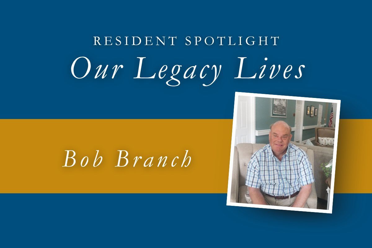 Resident Spotlight: Bob Branch sits in a chair. Text: Our Legacy Lives, on a blue and gold background.
