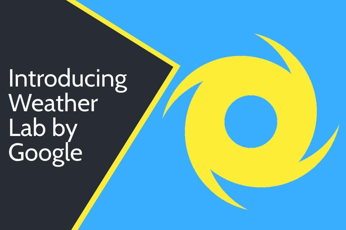 A blue background with a yellow cyclone and the words introducing weather lab by google