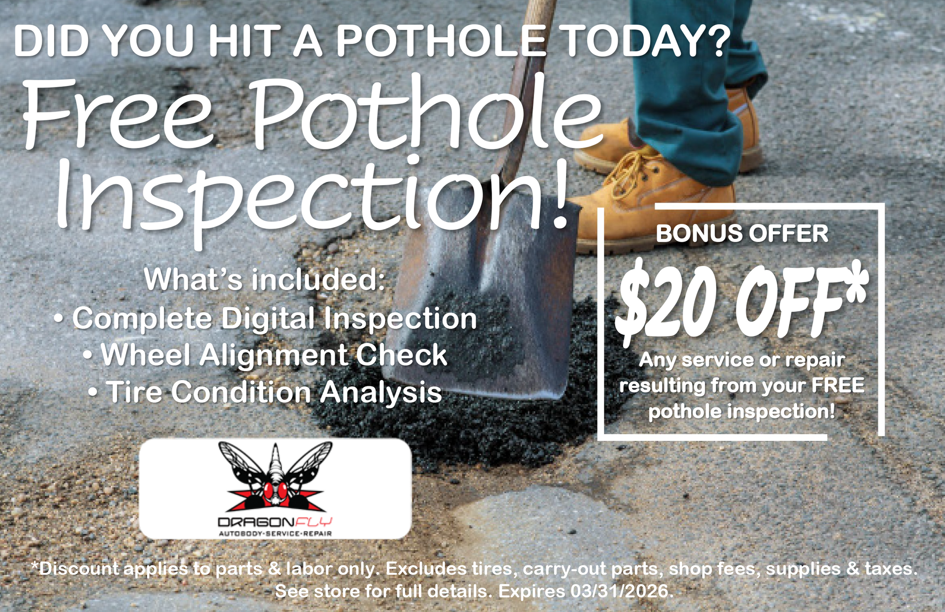 Advertisement for free pothole inspection. Man shoveling asphalt. Offers $20 off repairs. | Dragonfly Automotive
