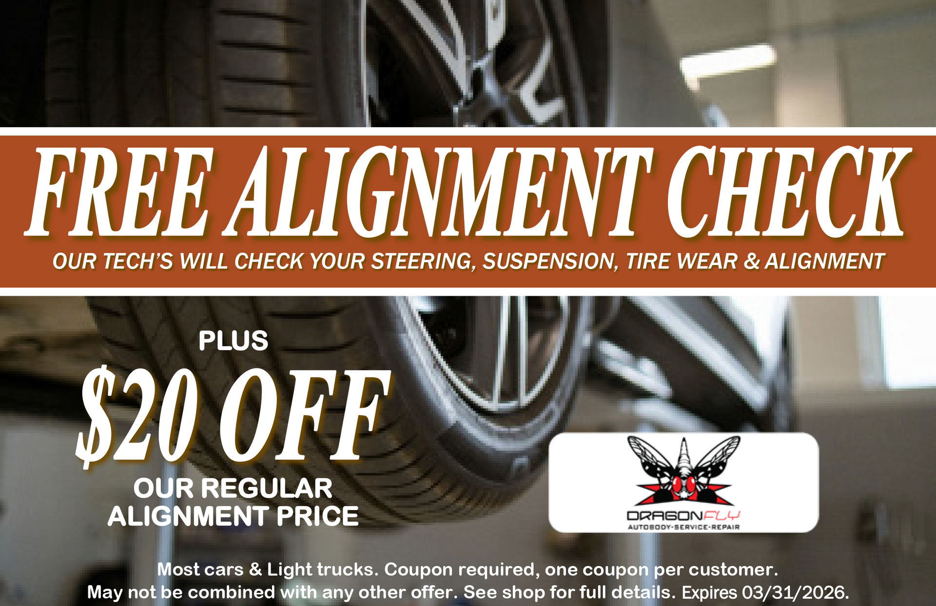 Coupon for free alignment check and $20 off, car wheel in background, text in brown and white. | Dragonfly Automotive