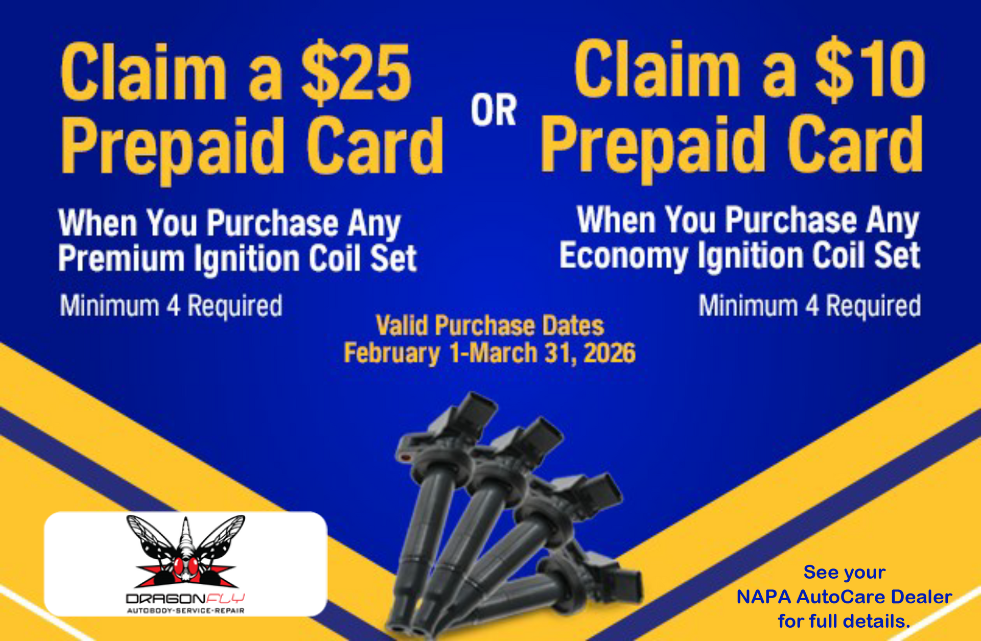 Promotional graphic: Buy premium ignition coils (4+) for a $25 prepaid card, or economy coils (4+) for $10. Valid Feb 1-Mar 31, 2026. | Dragonfly Automotive
