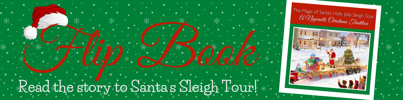 Read the story of Sant's Sleigh Tour with this flip book. 
