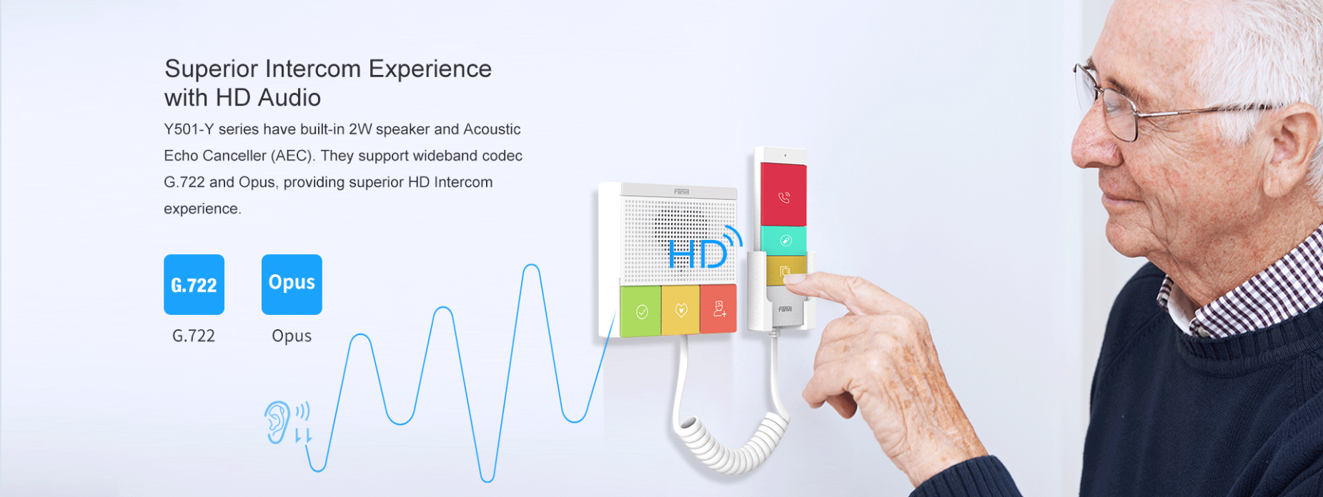 Superior Intercom Experience
with HD Audio