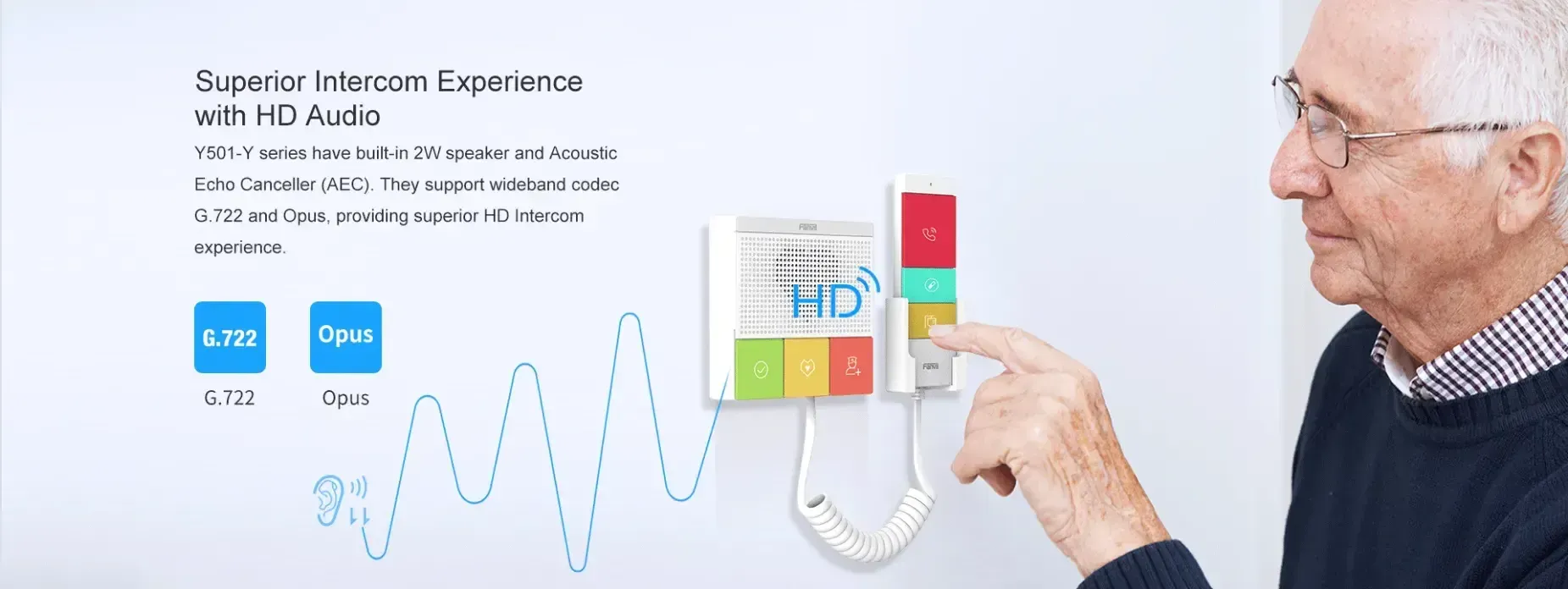 Superior Intercom Experience
with HD Audio