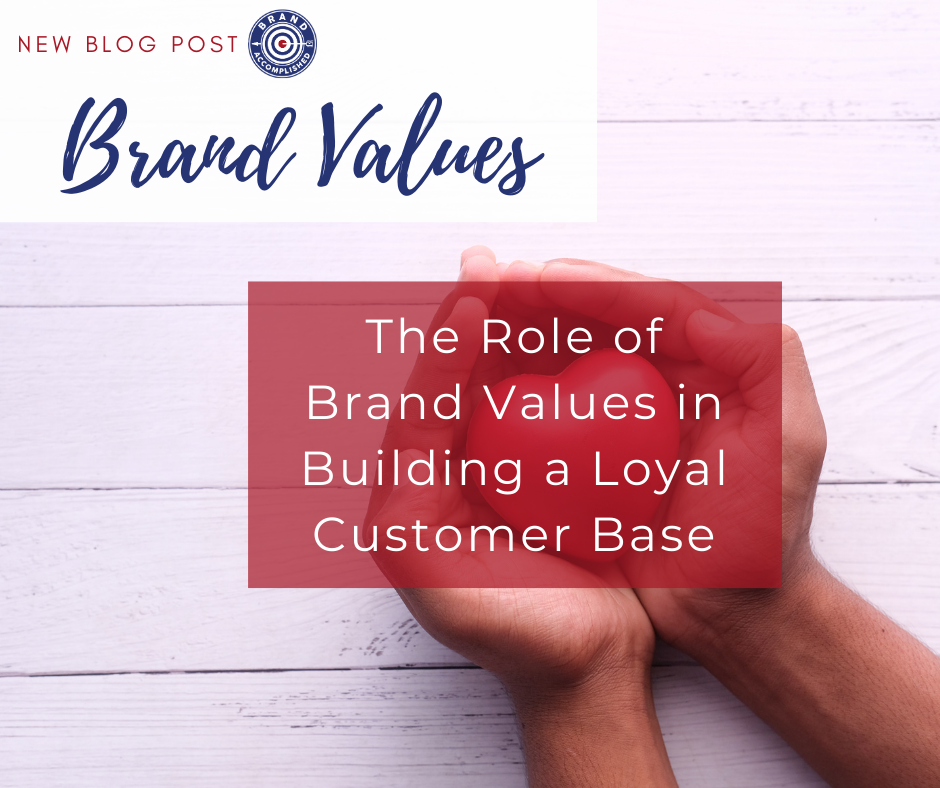 The role of brand values in building a loyal customer base