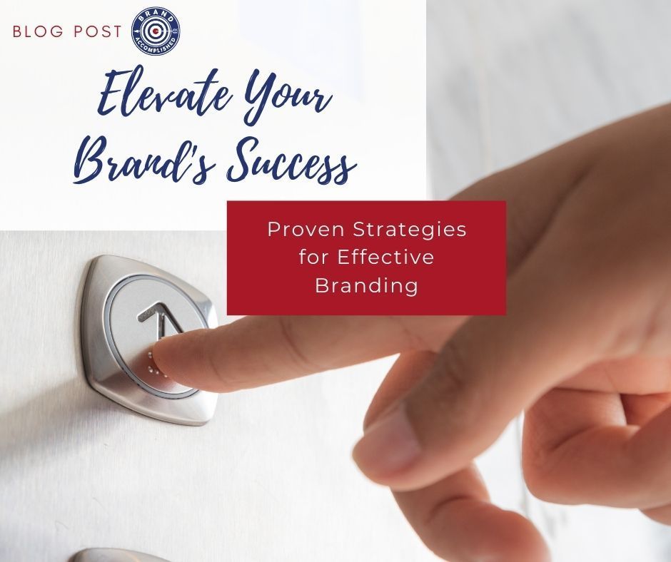 Elevate Your Brand's Success: Proven Strategies for Effective Branding