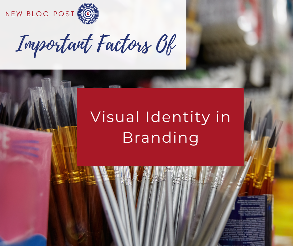 The Three Most Important Factors of Visual Identity in Branding