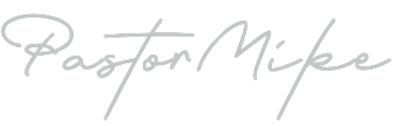 Pastor Mike, light gray handwritten signature.
