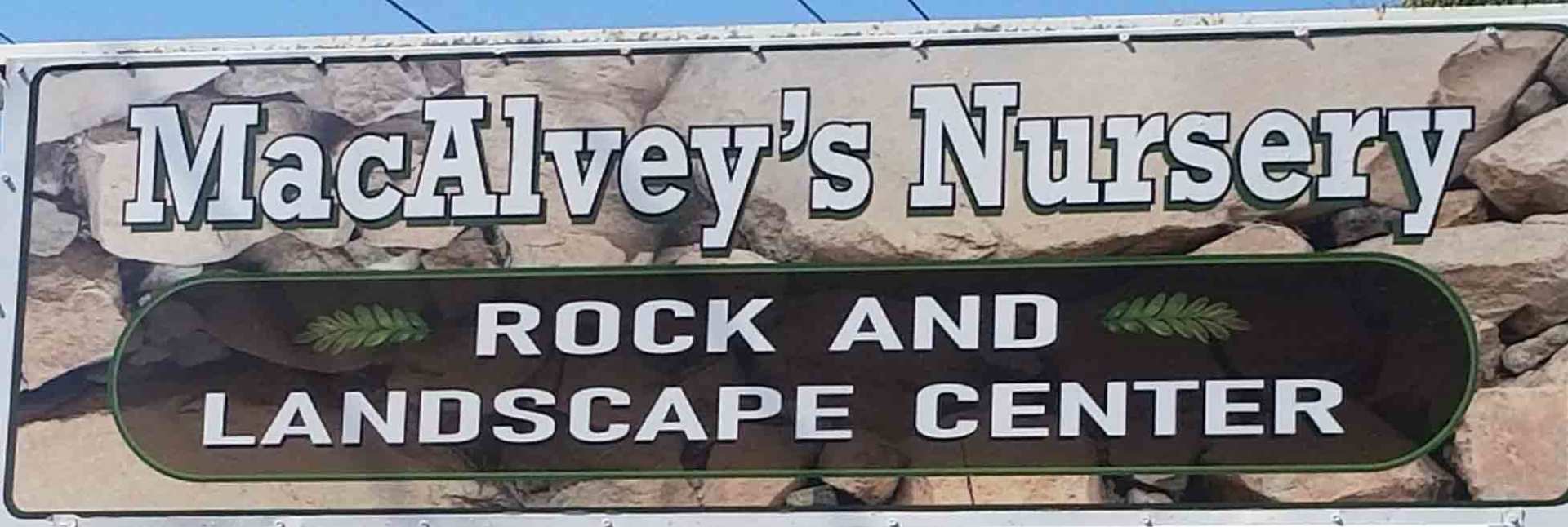 MacAlvey’s Nursery Sign — Martinez, CA — MacAlvey's Nursery And Landscape Material