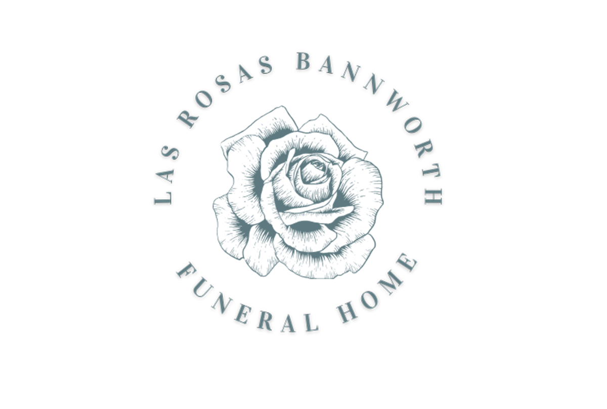 Las Rosas Bannworth Funeral Home Obituaries