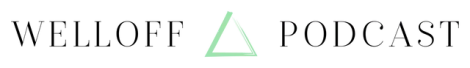 a logo for welloff podcast with a green triangle in the middle .