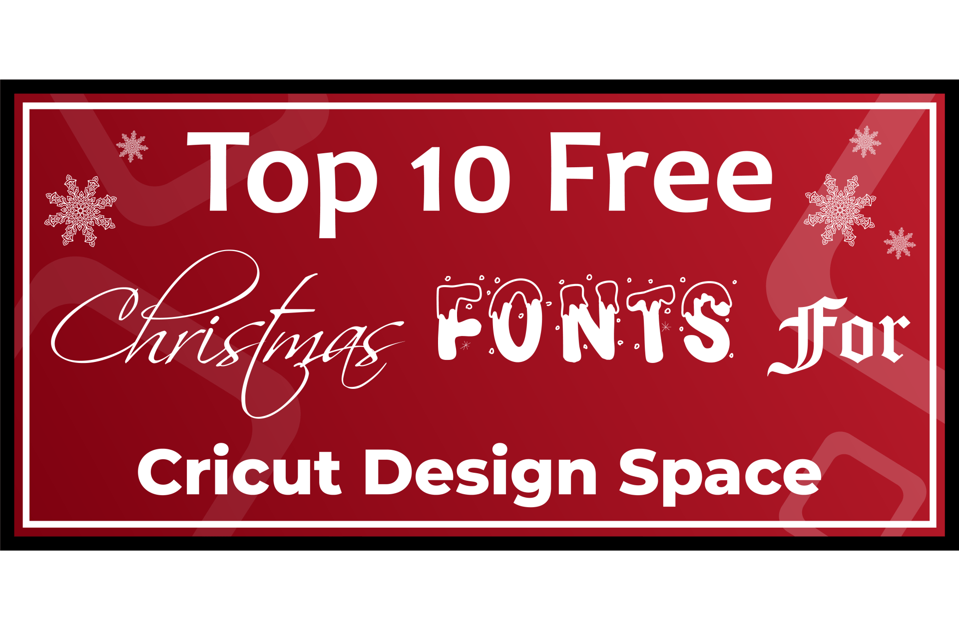 Top 10 Free Christmas Fonts for Cricut Design Space