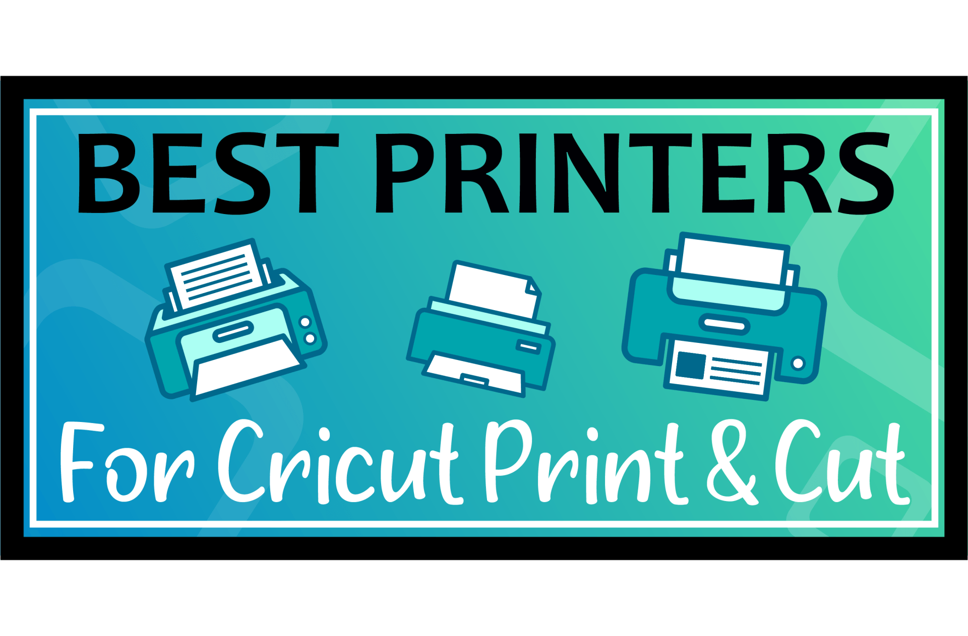 Graphic image of  best printers for cricut