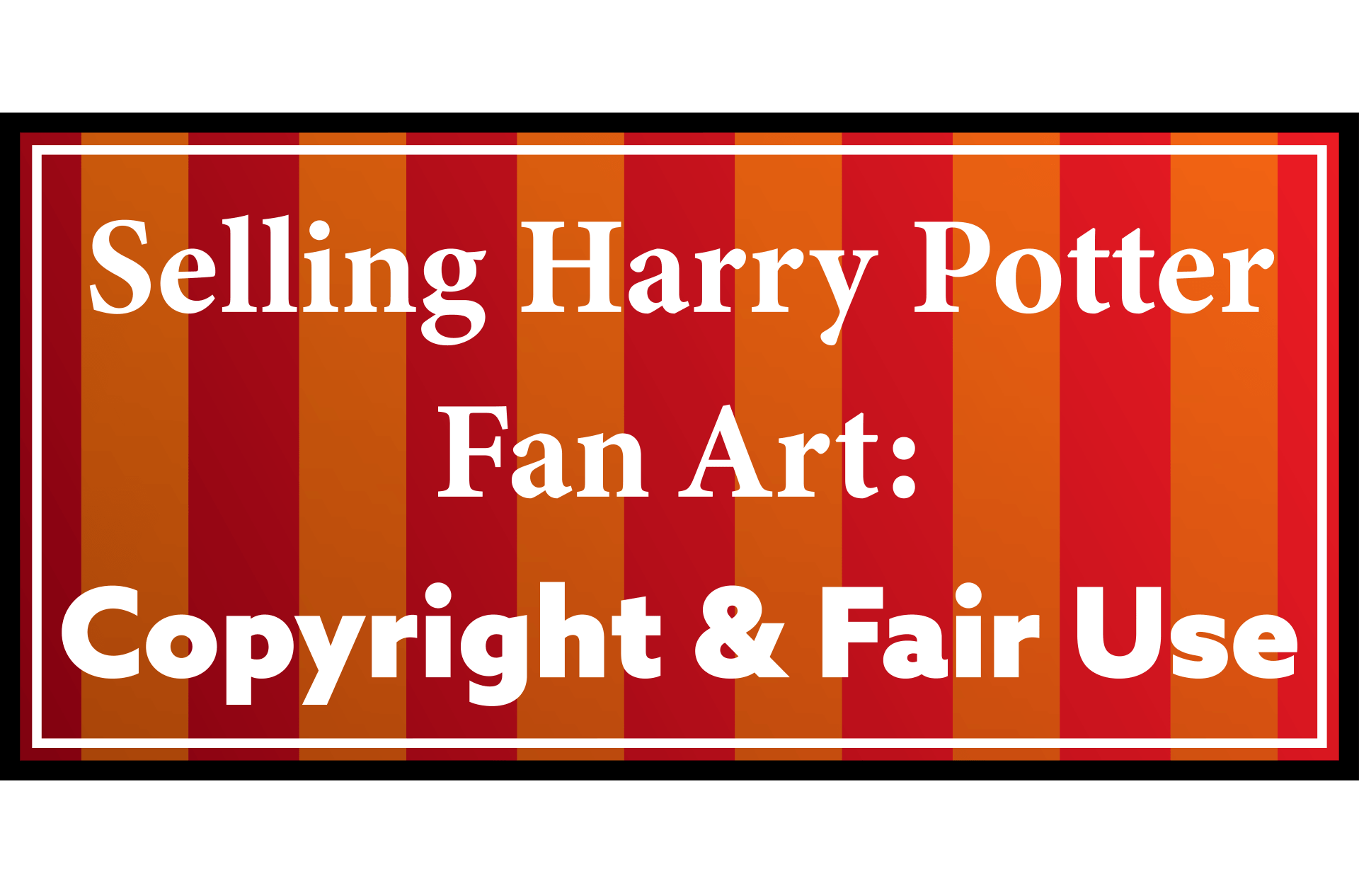 Selling Harry Potter Fan Art on Etsy & Copyright Infringement
