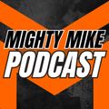 A logo for the mighty mike podcast