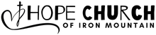 a black and white logo for the hope church of iron mountain.